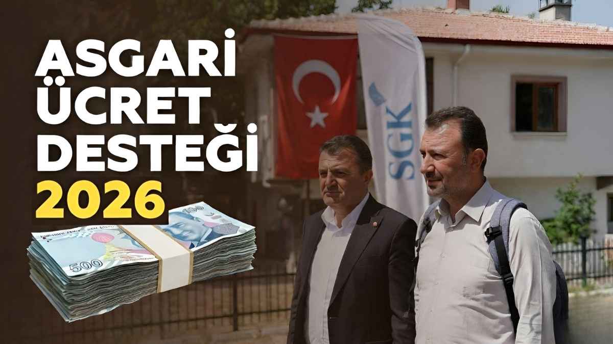 Asgari Ücret Desteği 2026: SGK Destek Tutarı Ne Kadar Şartlar Neler Kimler Alabilir Ödeme Tarihleri Belli Oldu